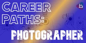 Read more about the article CAREER PATHS: Photographer