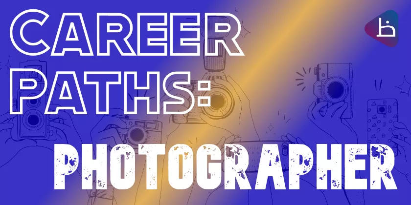 You are currently viewing CAREER PATHS: Photographer