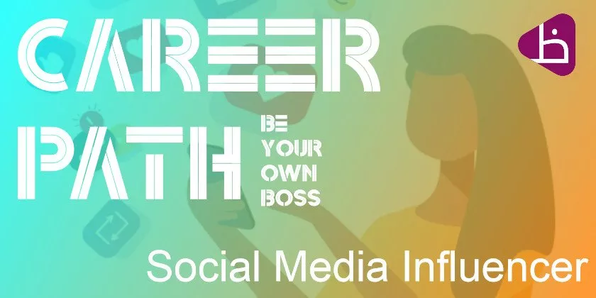 You are currently viewing CAREER PATHS: Social Media Influencer