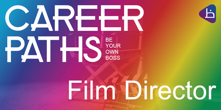You are currently viewing CAREER PATHS: Film Director